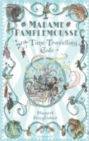 Madame pamplemousse and the time-travelling cafe