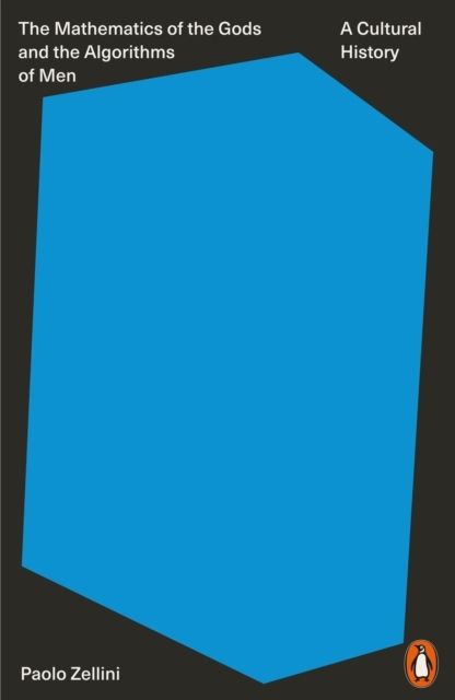 Mathematics of the Gods and the Algorithms of Men - A Cultural History | 0:e upplagan