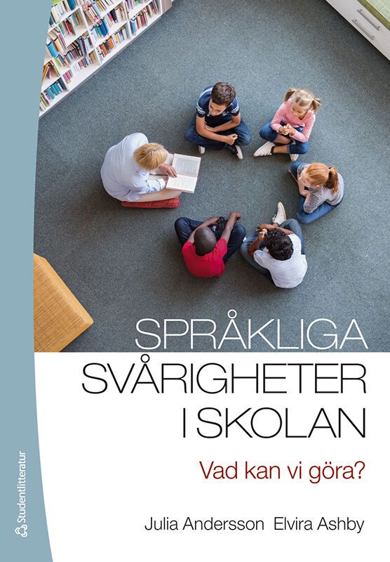 Språkliga svårigheter i skolan - Vad kan vi göra? | 1:a upplagan