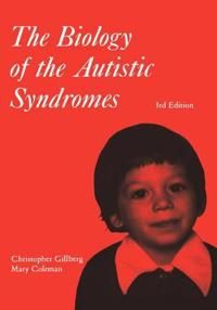 The Biology of the Autistic Syndromes, 3rd Edition | 3:e upplagan