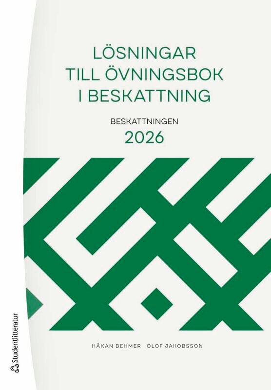 Lösningar till Övningsbok i beskattning : Beskattningen 2026 | 46:e upplagan