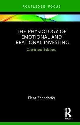 The Physiology of Emotional and Irrational Investing | 1:a upplagan