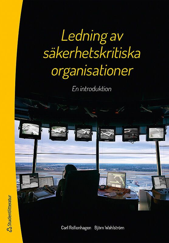 Ledning av säkerhetskritiska organisationer : en introduktion | 1:a upplagan