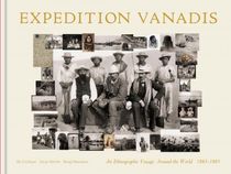Expedition Vanadis: An Ethnographic Voyage Around the World 1883-1885