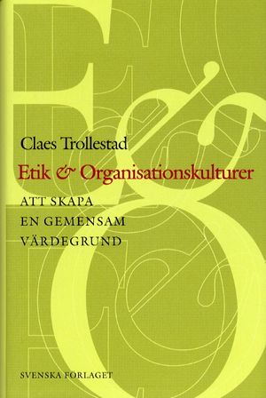 Etik & organisationskulturer | 1:a upplagan