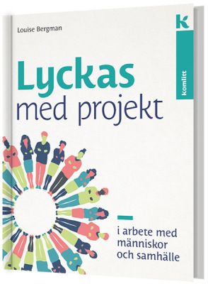 Lyckas med projekt - i arbete med människor och samhälle | 0:e upplagan