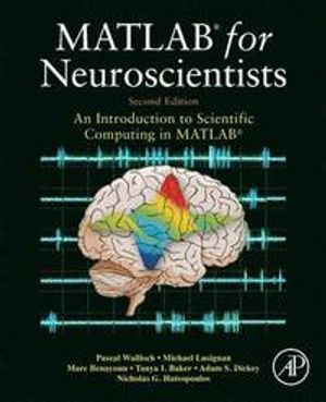 Matlab for neuroscientists - an introduction to scientific computing in mat