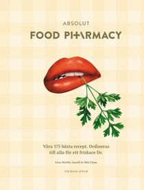 Food Pharmacy - Kitchen - Våra 150 bästa recept
