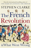 French Revolution and What Went Wrong