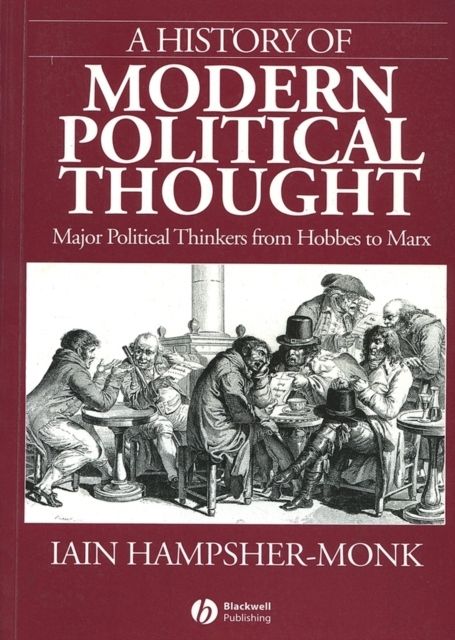 A History of Modern Political Thought: Major Political Thinkers from Hobbes to Marx | 0:e upplagan
