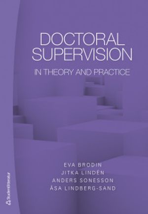 Doctoral supervision in theory and practice | 1:a upplagan