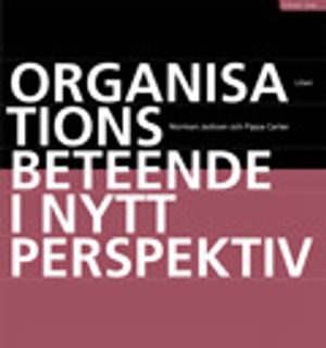 Organisationsbeteende i nytt perspektiv | 1:a upplagan