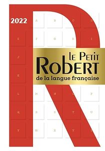 Le Petit Robert de la Langue Française 2022