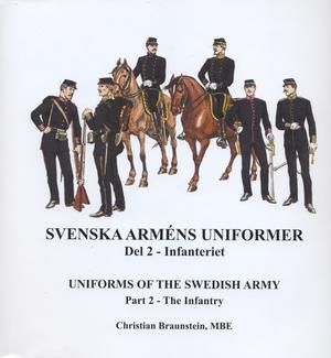 Svenska arméns uniformer. D.2, Infanteriet = Uniforms of the swedish army. P.2, The Infantry | 1:a upplagan