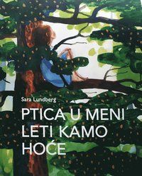 Fågeln i mig flyger vart den vill (Kroatiska) | 0:e upplagan
