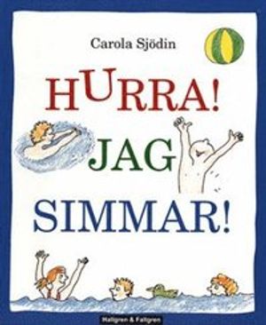 Hurra! Jag simmar! : en hur-man-simmar-bok för nybörjare