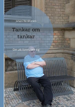 Tankar om tankar : Om att formulera sig | 1:a upplagan