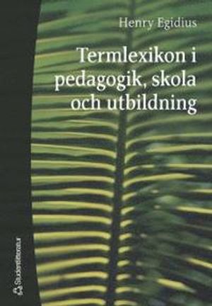 Termlexikon i pedagogik, skola och utbildning | 1:a upplagan