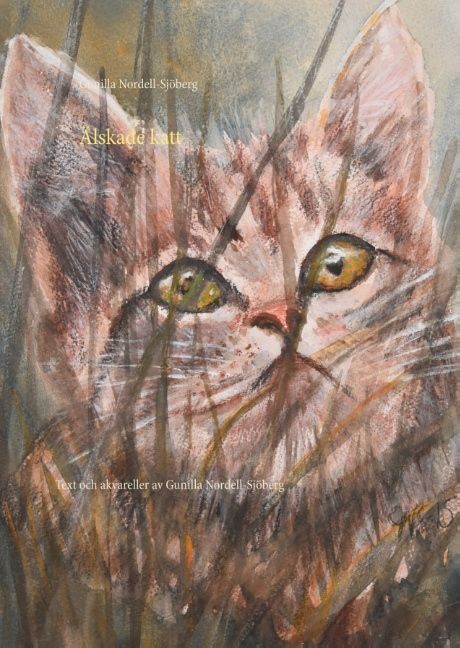 Älskade katt : en bok om katter med text och akvareller | 1:a upplagan