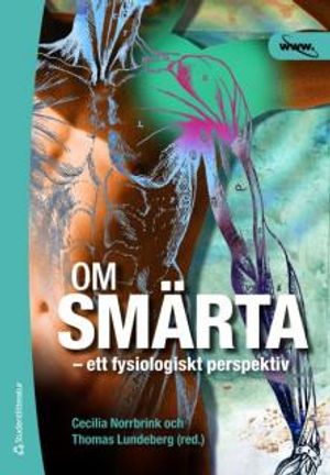 Om smärta - ett fysiologiskt perspektiv | 1:a upplagan