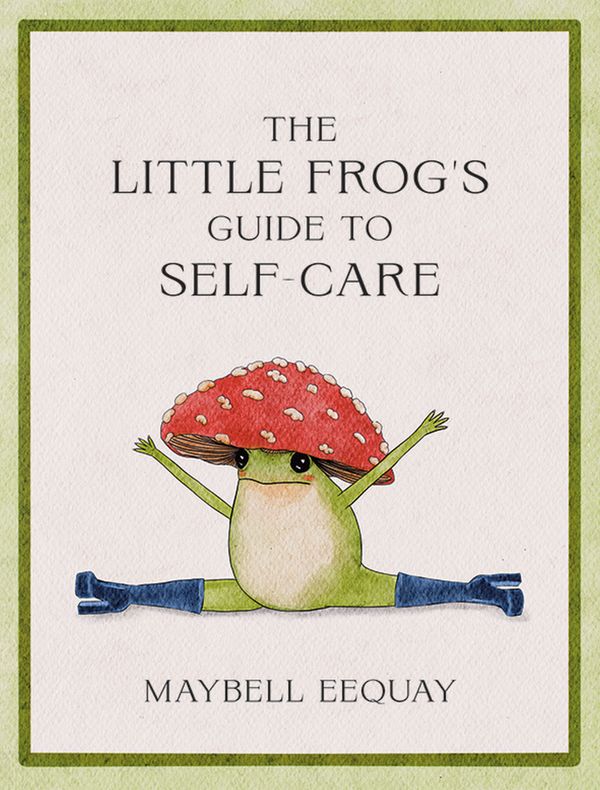The Little Frog's Guide to Self-Care | 0:e upplagan