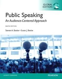 Beebe: Public Speaking: An Audience-Centered Approach, Global Edition | 9:e upplagan