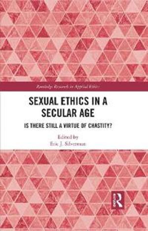 Sexual Ethics in a Secular Age | 1:a upplagan