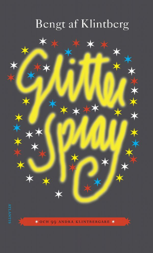 Glitterspray : och 99 andra klintbergare | 0:e upplagan