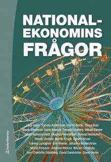 Nationalekonomins frågor - Ann-Charlotte Ståhlberg - Magnus Henrekson - Agneta Kruse - Tommy Andersson - Martin Kragh - Mikael Stenkula