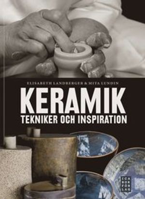 Keramik : tekniker och inspiration | 1:a upplagan