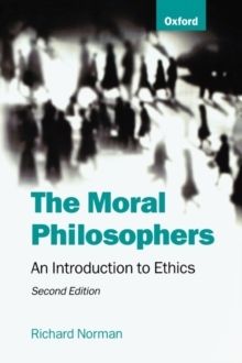 The Moral Philosophers: An Introduction to Ethics | 2:a upplagan