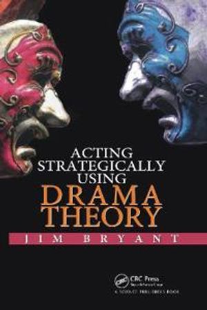 Acting Strategically Using Drama Theory | 1:a upplagan