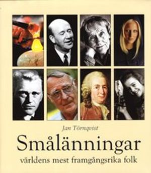 Smålänningar, världens mest framgångsrika folk | 1:a upplagan