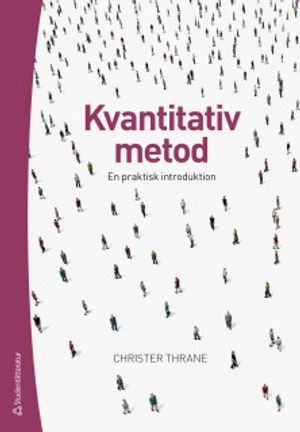 Kvantitativ metod - en praktisk introduktion | 1:a upplagan