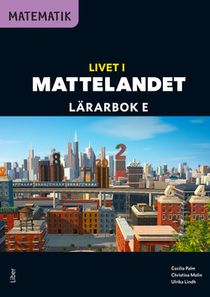 Matematik Livet i Mattelandet Lärarbok E