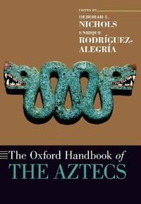 The Oxford Handbook of the Aztecs | 0:e upplagan