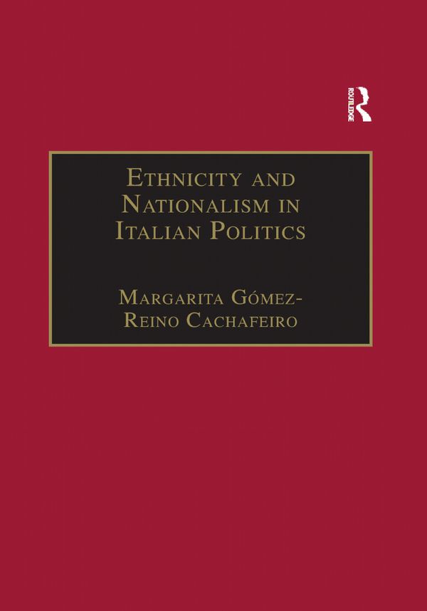 Ethnicity and Nationalism in Italian Politics | 1:a upplagan