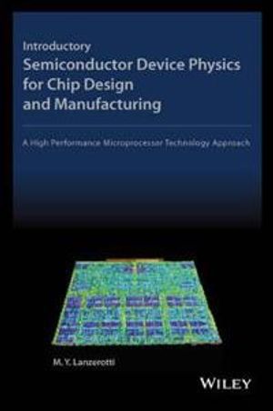 Introductory Semiconductor Device Physics for Chip Design and Manufacturing | 1:a upplagan