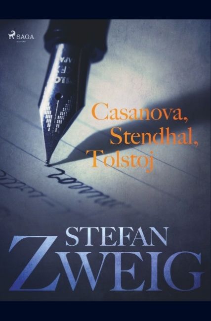 Casanova, Stendhal, Tolstoj : liv som blev dikt | 1:a upplagan