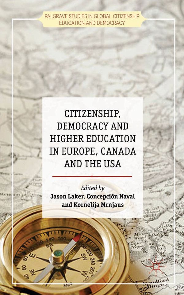 Citizenship, Democracy and Higher Education in Europe, Canada and the USA | 1:a upplagan
