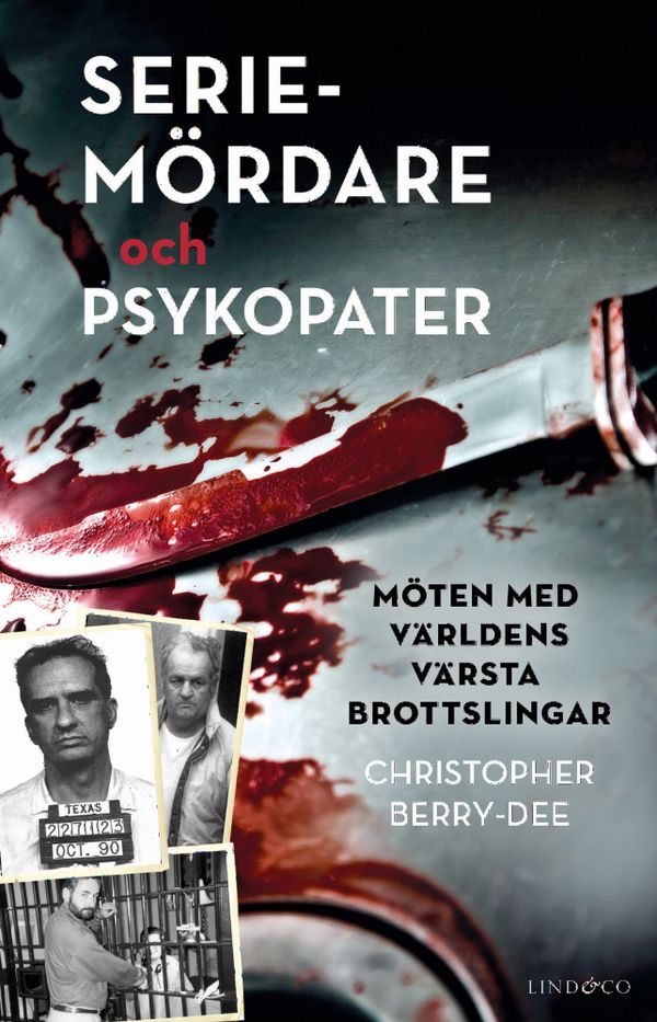 Seriemördare och psykopater - Möten med världens värsta brottslingar | 0:e upplagan