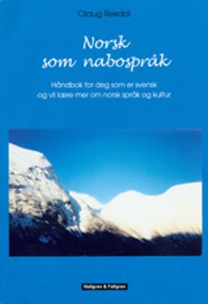 Norsk som nabospråk : håndbok for deg som er svensk og vil laere mer om norsk språk og kultur | 1:a upplagan