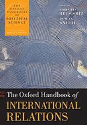 The Oxford Handbook of International Relations | 1:a upplagan