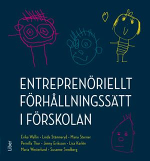 Entreprenöriellt förhållningssätt i förskolan | 1:a upplagan