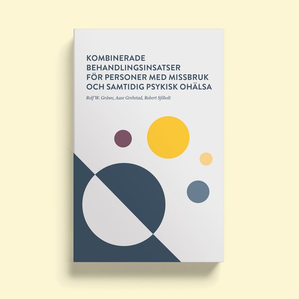 Kombinerade behandlingsinsatser för personer med missbruk och samtidig psykisk ohälsa | 1:a upplagan