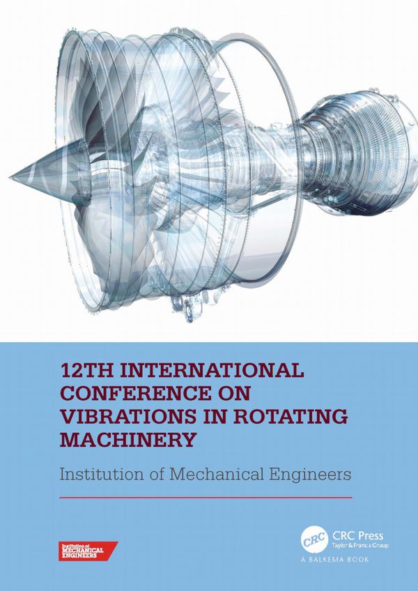 12th International Conference on Vibrations in Rotating Machinery | 1:a upplagan