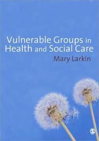 Vulnerable groups in health and social care