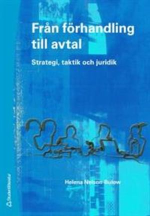 Från förhandling till avtal : strategi, taktik och juridik | 1:a upplagan