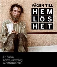Vägen till hemlöshet | 0:e upplagan