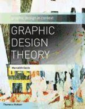 Graphic Design Theory: Graphic Design in Context